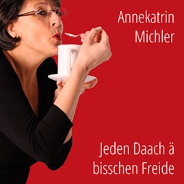 CD-Sächsisch-Annekatrin Michler-Jeden Daach ä bisschen Freide-Gedichte